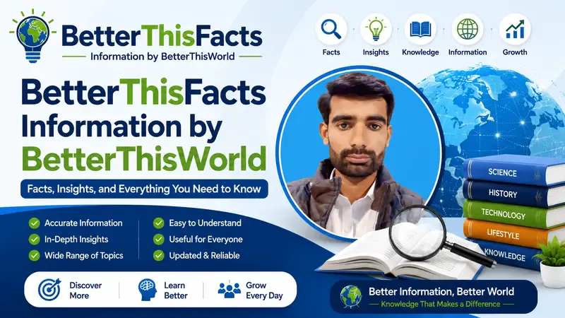 BetterThisFacts Information by BetterThisWorld: Facts, Insights, and Everything You Need to Know